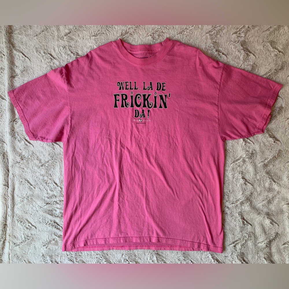 Big Dogs Pink Shirt - Well La De Frickin Da!